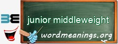 WordMeaning blackboard for junior middleweight